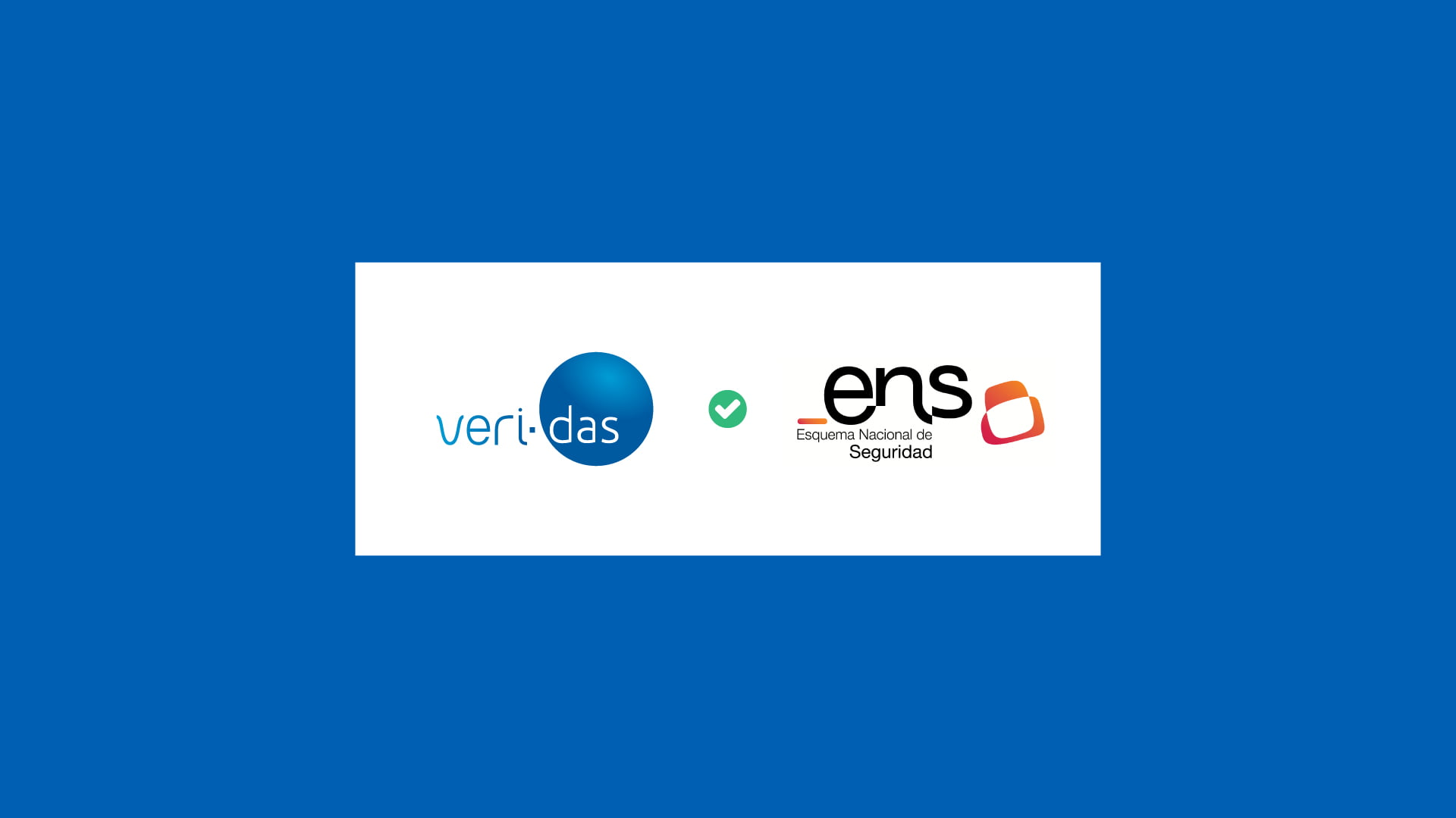 Veridas · Certificado Esquema Nacional de Seguridad